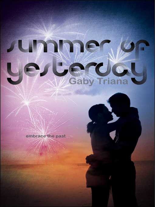 Title details for Summer of Yesterday by Gaby Triana - Wait list